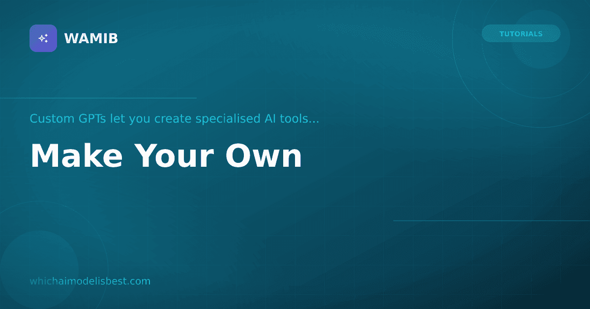 Custom GPTs: How to Build AI Assistants That Actually Save Time