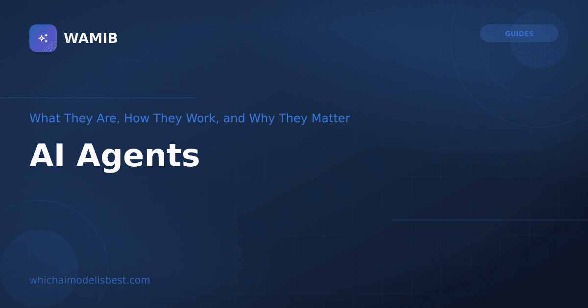 Understanding AI Agents: What They Are, How They Work, and Why They Matter